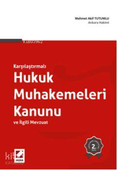  Karşılaştırmalı Hukuk Muhakemeleri Kanunu ve İlgili Mevzuat | Karşılaştırmalı Hukuk Muhakemeleri Kanunu ve İlgili Mevzuat | Mehmet Akif Tutumlu | Seçkin Yayıncılık | 9789750216725 