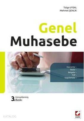  Genel Muhasebe Kavramlar İlkeler Belgeler THP Uygulamalar | Genel Muhasebe Kavramlar İlkeler Belgeler THP Uygulamalar | Mehmet Şenlik | Tolga Uysal | Tolga UysalMehmet Şenlik | Seçkin Yayıncılık | 9789750217685 