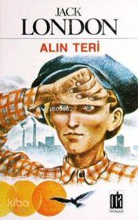  Alın Teri | Jack London | Nurperi Savaşer | Oda Yayınları | 9789753851015 | 
