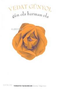  Gün Ola Harman Ola | Vedat Günyol | Türkiye İş Bankası Kültür Yayınları | 9789754582284 | 