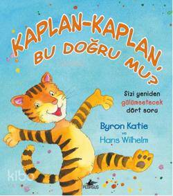  Kaplan Kaplan Bu Doğru mu Sizi Yeniden Gülümsetecek Dört Soru | Byron Katie | Serpil Tütüncü | Pegasus Yayıncılık | 9786053430469 | 