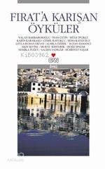  Fırata Karışan Öyküler | Nalan Barbarosoğlu İnan Çetin Müge İplikçi Karin Karakaşlı Cemil Kavukçu Sema Kaygusuz | Cemil Kavukçu | İnan Çetin | Karin Karakaşlı | Müge İplikçi | Nalan Barbarosoğlu | Sema Kaygusuz | Can Yayınları | 9789750703317 | 
