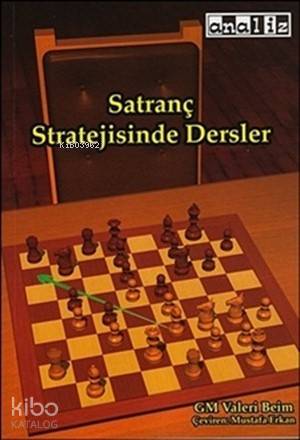 Satranç Stratejisinde Dersler; Seviyesi: Orta Seviye