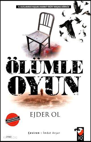  Ölümle Oyun | Ejder Ol | İmdat Avşar | IQ Kültür Sanat Yayıncılık | 9789752554054 | 