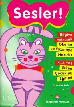 Bilgiye Yolculuk Sesler 6 yaş; Okul Öncesi Eğitim - 5-6 Yaş