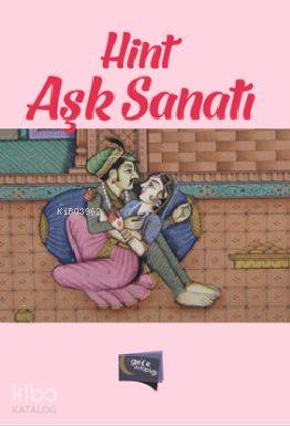  Hint Aşk Sanatı | Hint Aşk Sanatı | Vatsyayana | Gece Kitaplığı Yayınları | 9786053240495 