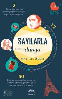  Sayılarla Dünya | Mitchell Symons | Şeniz Kurultay | Tuğçe Nida Sevin | Yabancı Yayınları | 9786055016104 | 
