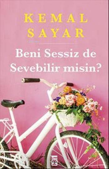  Beni Sessiz de Sevebilir misin | Kemal Sayar | Timaş Yayınları | 9786050816594 | 