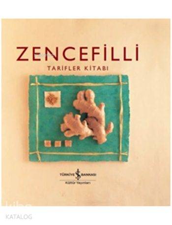  Zencefilli Tarifler Kitabı (Ciltli) | Zencefilli Tarifler Kitabı (Ciltli) | Ozan Kızıler | Helen Sudell | Türkiye İş Bankası Kültür Yayınları | 9786053326311 