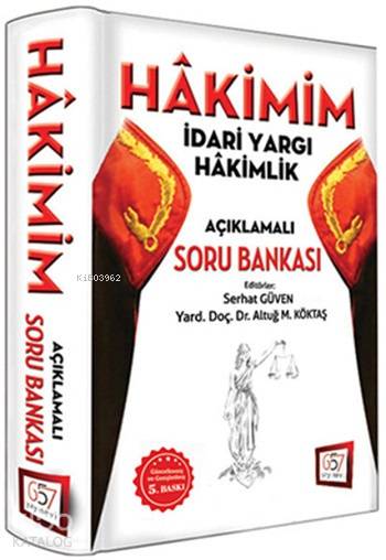 Hâkimim İdari Yargı Hâkimlik; Açıklamalı Soru Bankası
