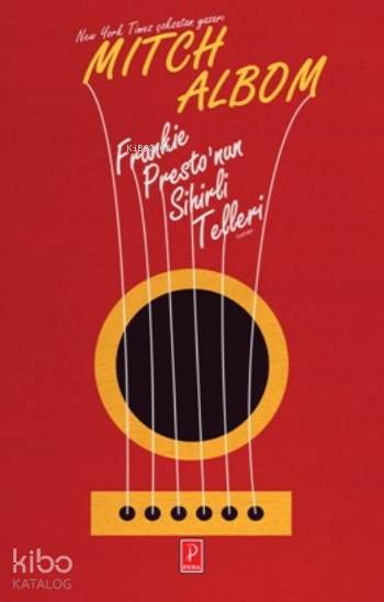  Frankie Prestonun Sihirli Telleri | Frankie Prestonun Sihirli Telleri | Mitch Albom | Karen Yardımlı | Gökçe Yavaş | Öztürk Fatma Zeynep | Pena Yayınları | 9786059126960 