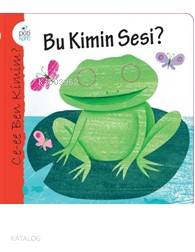  Bu Kimin Sesi Ce ee Ben Kimim Serisi | Maria Loretta Giraldo | Gönen Kerimoğlu Taş | Nicoletta Bertelle | Pötikare Yayınları | 9786055083540 | 