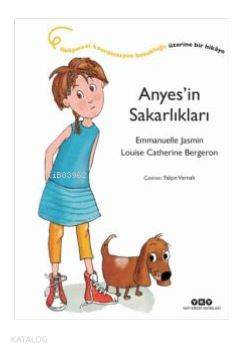  Anyesin Sakarlıkları | Yalçın Varnalı | Ersel Topraktepe | Emmanuelle Jasmin | Louise Catherine Bergeron | Yapı Kredi Yayınları ( YKY ) | 9789750842962 | 