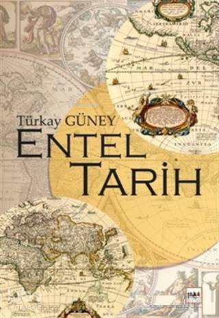  Entel Tarih | Türkay Güney | Sinem Kaya | Kamer Su | Emrah Çelik | Tilki Kitap | 9786057946102 | 