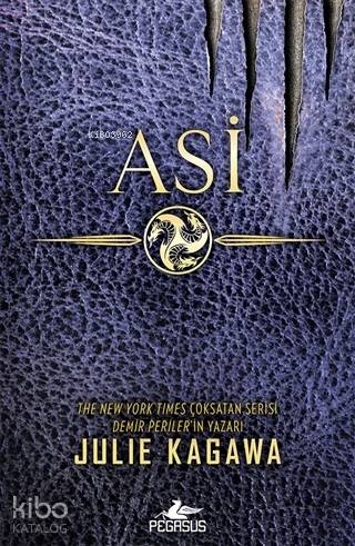  Asi | Tuğçe Kayıtmaz | Çiçek Eriş | Julie Kagawa | Ezgin Gültekin | Fatma Can | Pegasus Yayıncılık | 9786052996898 | 