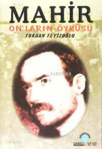  Mahir Onların Öyküsü | Mahir Onların Öyküsü | Turhan Feyizoğlu | Ozan Yayıncılık | 9789757891413 