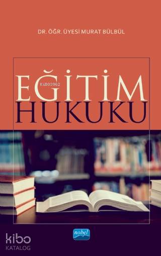  Eğitim Hukuku | Murat Bülbül | Nobel Akademik Yayıncılık | 9786050332681 | 
