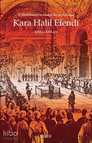 Kara Halil Efendi; 2. Abdülhamid'in Atadığı İlk Şeyhülislam