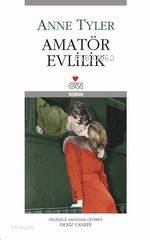  Amatör Evlilik | Anne Tyler | Deniz Canefe | Can Yayınları | 9789750706004 | 