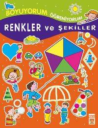  Renkler ve Şekiller | Yıldız Çelik Kooiman | EDT ŞEBNEM KANOĞLU RES YILDIZ ÇELİK KOOİMAN | Timaş Yayınları | 9799752634504 