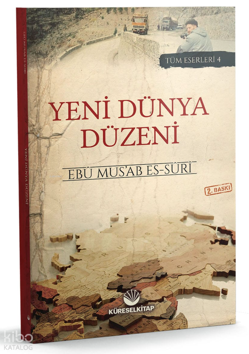  Yeni Dünya Düzeni | Yeni Dünya Düzeni | Ebu Musab Es Suri | Necib Maruf | Küresel Kitap | 9786257138246 