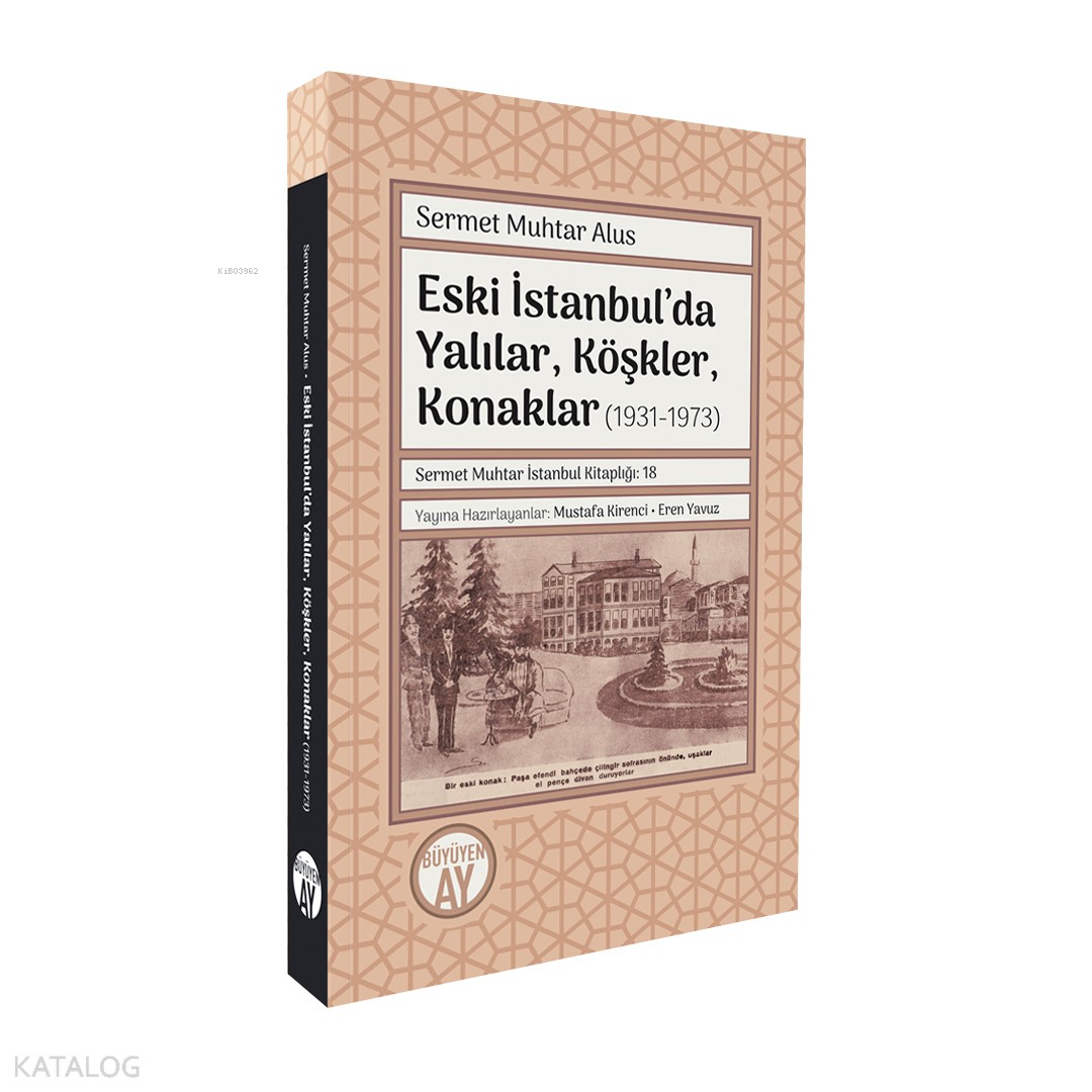 Eski İstanbul’da Yalılar, Köşkler, Konaklar (1931-1973)