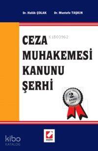  Ceza Muhakemesi Kanunu Şerhi | Ceza Muhakemesi Kanunu Şerhi | Haluk Çolak | Mustafa Taşkın | Haluk ÇolakMustafa Taşkın | Seçkin Yayıncılık | 9789750204951 