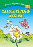 Yalnız Çiçeğin Öyküsü