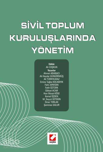  Sivil Toplum Kuruluşlarında Yönetim | Sivil Toplum Kuruluşlarında Yönetim | Ali Coşkun | Seçkin Yayıncılık | 9789750207914 