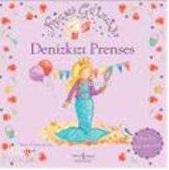  Prenses Gelincik Denizkızı Prenses | Prenses Gelincik Denizkızı Prenses | Janey Louise Jones | Sevgi Atlıhan | Türkiye İş Bankası Kültür Yayınları | 9789944889797 