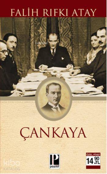  Çankaya (Cep Boy) | Falih Rıfkı Atay | Muharrem Kaşıtoğlu | Yunus Karaaslan | S Dursun Çimen | Pozitif Yayınları | 9786055514044 | 