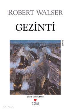  Gezinti | Robert Walser | Cemal Ener | Can Yayınları | 9789750713965 | 