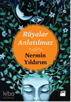  Rüyalar Anlatılmaz | Nermin Yıldırım | Doğan Kitap | 9786050905595 | 