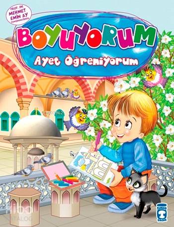  Boyuyorum Ayet Öğreniyorum Boyuyorum Dinimi Ediyorum +4 Yaş | Boyuyorum Ayet Öğreniyorum Boyuyorum Dinimi Ediyorum +4 Yaş | Anonim | Süleyman Özkonuk | Mehmet Emin Ay | Sefer Koçan | Sema Günaydın | Timaş Çocuk | 9786050803167 