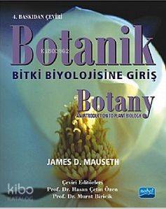  Botanik Bitki Biyolojisine Giriş | James D Mauseth | Nobel Akademik Yayıncılık | 9780763753450 | 