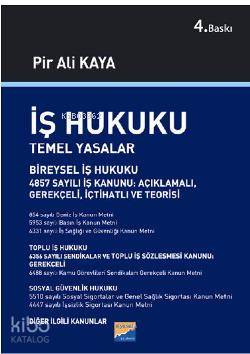  İş Hukuku Temel Yasalar | İş Hukuku Temel Yasalar | Pir Ali Kaya | Siyasal Kitabevi | 9786054627226 