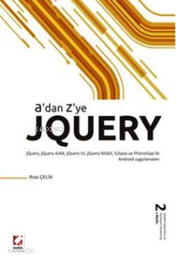  Adan Zye jQuery jQuery jQuery AJAX jQuery UI jQuery Mobil Eclipse ve PhoneGap ile Android uygulamaları | Adan Zye jQuery jQuery jQuery AJAX jQuery UI jQuery Mobil Eclipse ve PhoneGap ile Android uygulamaları | Rıza Çelik | Seçkin Yayıncılık | 9789750223525 