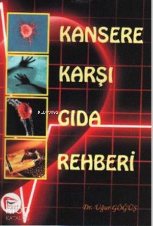 Kansere Karşı Gıda Rehberi