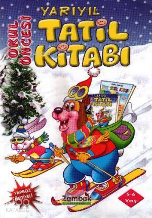 Okul Öncesi Yarıyıl Tatil Kitabı (5 6 Yaş)
