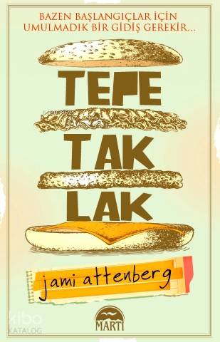  Tepetaklak | Tepetaklak | Jami Attenberg | Uğur Portakal | Sibel Çelik | Martı Yayınları | 9786053482451 