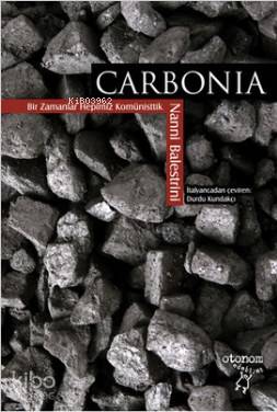 Carbonia; Bir Zamanlar Hepimiz Komünisttik