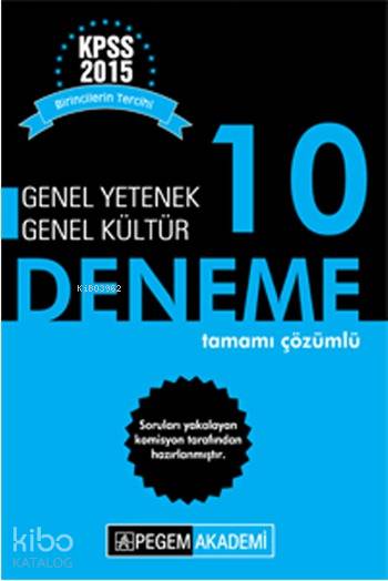 KPSS Genel Yetenek - Genel Kültür Deneme; Tamamı Çözümlü 10 Fasikül Deneme - 2015