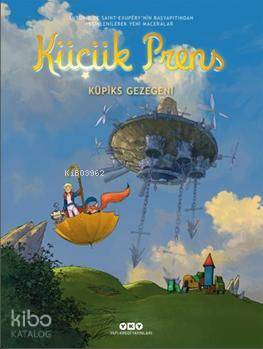  Küçük Prens 19 Küpiks Gezegeni | Küçük Prens 19 Küpiks Gezegeni | Clotilde Bruneau | Füsun Önen Pinard | Hazel Bilgen | Yapı Kredi Yayınları ( YKY ) | 9789750833823 
