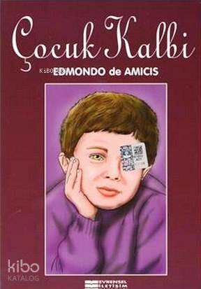 Çocuk Kalbi | Edmondo De Amicis | Evrensel İletişim Yayınları | 9789759155971 | 
