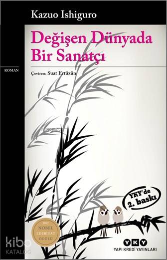  Değişen Dünyada Bir Sanatçı | Kazuo Ishiguro | Suat Ertüzün | Berna Akkıyal | Yapı Kredi Yayınları ( YKY ) | 9789750833489 | 
