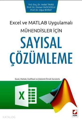  Mühendisler İçin Sayısal Çözümleme | Mühendisler İçin Sayısal Çözümleme | Osman Yazıcıoğlu | Oğuz Borat | Vedat Tavas | Vedat TavasOsman YazıcıoğluOğuz Borat | Seçkin Yayıncılık | 9789750233883 