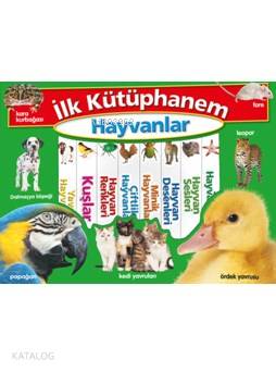  İlk Kütüphanem Hayvanlar | Kolektif | Derya Dinç | Beta Kids | 9786053332787 