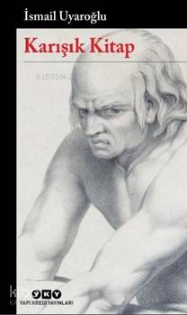  Karışık Kitap | İsmail Uyaroğlu | Güven Turan | Yapı Kredi Yayınları ( YKY ) | 9789750835490 | 