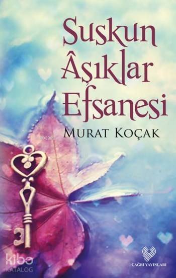  Suskun Âşıklar Efsanesi | Murat Koçak | Çağrı Yayınları | 9789754542677 | 
