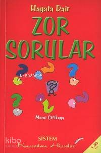  Hayata Dair Zor Sorular | Murat Çiftkaya | Sistem Yayıncılık | 9789753223799 | 